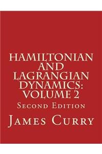 Hamiltonian and Lagrangian Dynamics