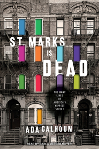 St. Marks Is Dead: The Many Lives of America's Hippest Street