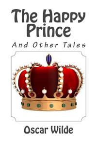 The Happy Prince and Other Tales