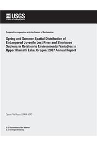 Spring and Summer Spatial Distribution of Endangered Juvenile Lost River and Shortnose Suckers in Relation to Environmental Variables in Upper Klamath Lake, Oregon