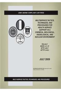FM 4-02.7: Multiservice Tactics, Techniques, and Procedures for Health Service Support in a Chemical, Biological, Radiological, and Nuclear Environment