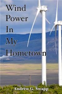 Wind Power In My Hometown