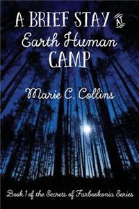 A Brief Stay at Earth Human Camp