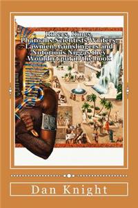 Rulers, Kings, Pharoahs, Scientists, Writers, Lawmen, Gunslingers and Notorious Niggas They Wouldn't Put in the Book