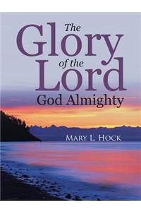 Glory of the Lord God Almighty