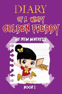 Diary of a Wimpy Golden Freddy