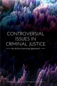 Controversial Issues in Criminal Justice