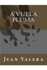 A vuela pluma