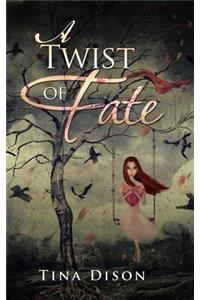 A Twist of Fate