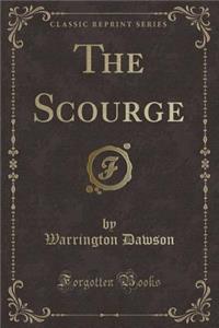 The Scourge (Classic Reprint)