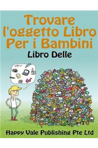 Trovare l'oggetto Libro Per i Bambini