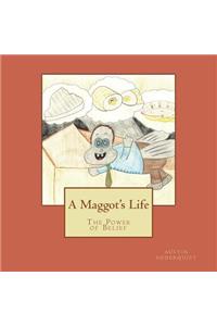 Maggot's Life