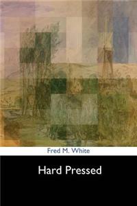 Hard Pressed