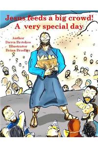 Jesus Feeds a Big Crowd!