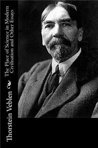 Place of Science in Modern Civilisation and Other Essays