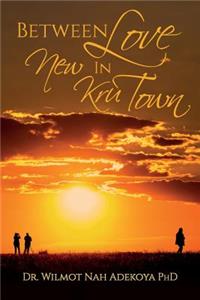 Between Love In New Kru Town
