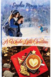 A Whole Latte Christmas (LARGE PRINT)