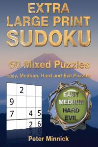 Extra Large Print Sudoku 9 X 9: 50 Mixed Puzzles