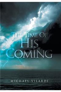 Time of His Coming