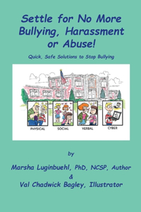 Settle for No More Bullying, Harassment or Abuse!
