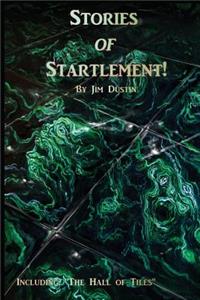 Stories of Startlement!