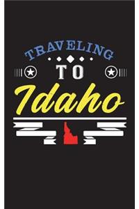 Traveling To Idaho: Blank Vacation Planner & Organizer