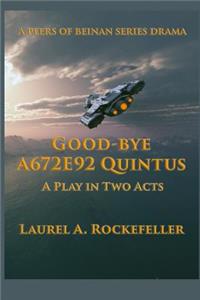 Good-bye A672E92 Quintus