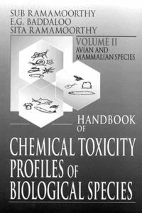 Handbook of Chemical Toxicity Profiles of Biological Species, Volume II