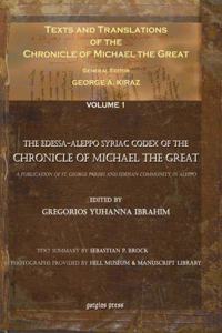 Texts and Translations of the Chronicle of Michael the Great (Vol 1-11)