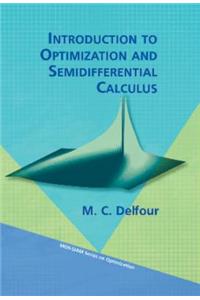 Introduction to Optimization and Semidifferential Calculus