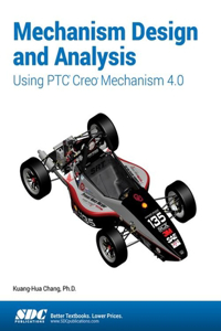 Mechanism Design and Analysis Using Ptc Creo Mechanism 4.0