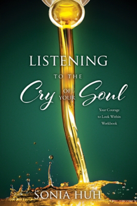 Listening to the Cry of Your Soul