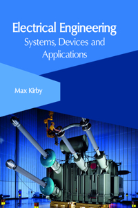 Electrical Engineering: Systems, Devices and Applications