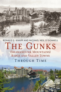 Gunks (Shawangunk Mountains) Ridge and Valley Towns Through Time