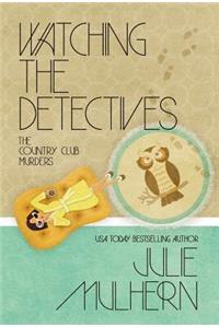 Watching the Detectives