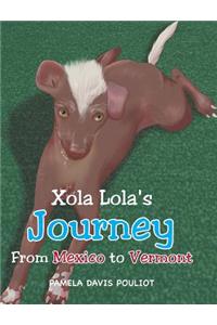 Xola Lola's Journey from Mexico to Vermont