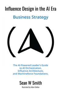 Influence Design in the Era of AI