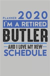 Weekly Planner 2020 - 2021 for retired BUTLER