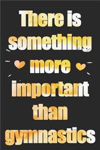 There is something more important than gymnastics