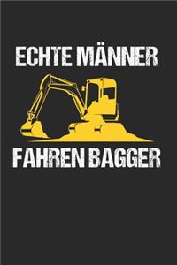 Echte Männer Fahren Bagger