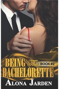 Being the Bachelorette (Book 2)