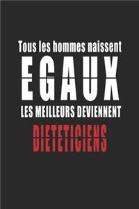 Tous Les Hommes naissent Egaux, Les Meilleurs deviennent Diététiciens carnet de notes