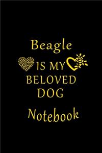 Beagle Is My Beloved Dog Notebook