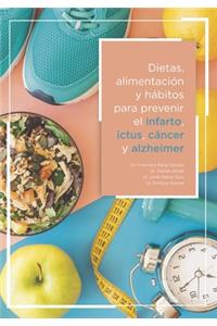 Dietas alimentación y hábitos para prevenir el infarto, ictus, cáncer y Alzheimer
