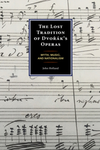 The Lost Tradition of Dvorak's Operas