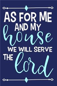 As For Me And My House We Will Serve The Lord
