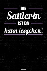 Die Sattlerin ist da kann losgehen! Notizbuch
