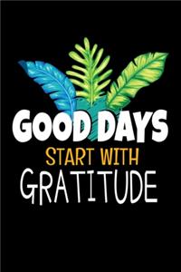 Good Days Start With Gratitude