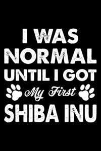 I Was Normal Until I Got My First Shiba Inu
