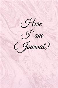Here I am